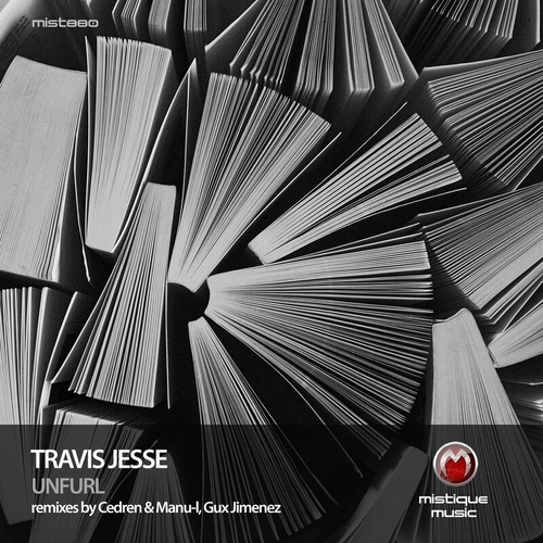 Travis Jesse - Unfurl [MIST880]